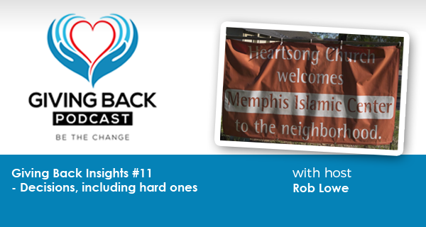 095: Giving Back Insights #11 — Decisions, including hard ones with Rob Lowe